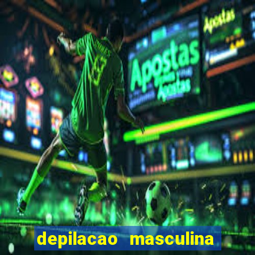 depilacao masculina porto alegre